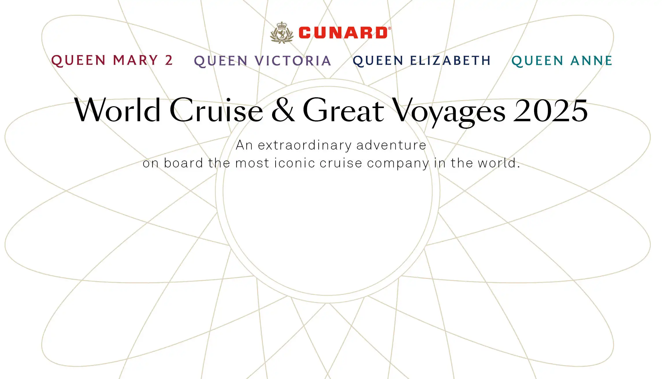 World Cruises 2025, by Cunard.